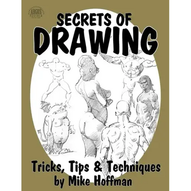 Secrets of Drawing: Tricks, Tips and Techniques
