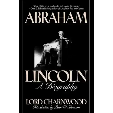 Abraham Lincoln: A Biography