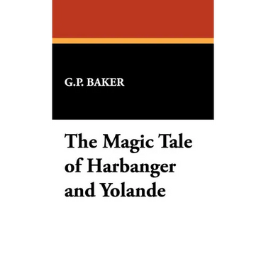 The Magic Tale of Harbanger and Yolande