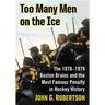 Too Many Men on the Ice: The 1978-1979 Boston Bruins and the Most Famous Penalty in Hockey History