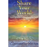 Share Your World: How to write a life-changing book in 60 days