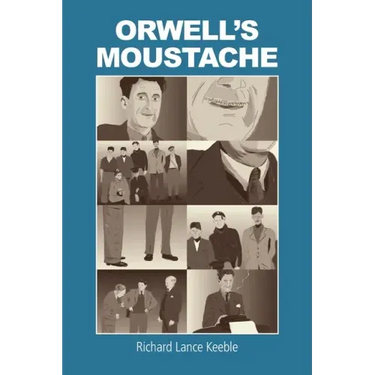 Orwell's Moustache: Addressing More Orwellian Matters