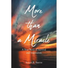 More than a Miracle: A True Story of Survival and Inspiration