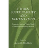 Ethics, Sustainability and Fratelli Tutti: Towards a Just and Viable World Order Inspired by Pope Francis