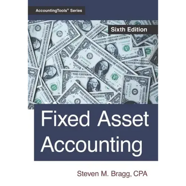 Fixed Asset Accounting: Sixth Edition
