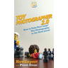 Toy Photographer 2.0: How to Take Your Lego Toy Photography to the Next Level