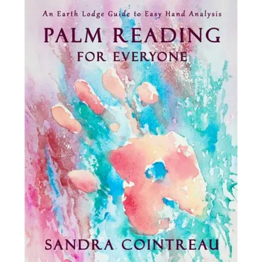 Palm Reading for Everyone - An Earth Lodge Guide to Easy Hand Analysis