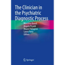 The Clinician in the Psychiatric Diagnostic Process