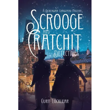 Scrooge and Cratchit Detectives: A Dickensian Christmas Mystery