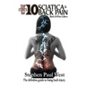 Top Ten Cures for Sciatica and Back Pain: B/W EDITION: The definitive guide to fixing back injury