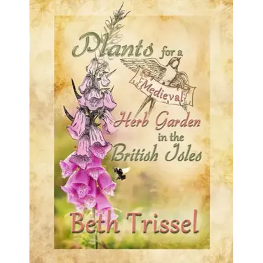 Plants for a Medieval Herb Garden in the British Isles
