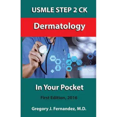 USMLE STEP 2 CK Dermatology In Your Pocket: Dermatology