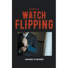 Guide to Watch Flipping