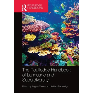 The Routledge Handbook of Language and Superdiversity