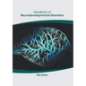 Handbook of Neurodevelopmental Disorders