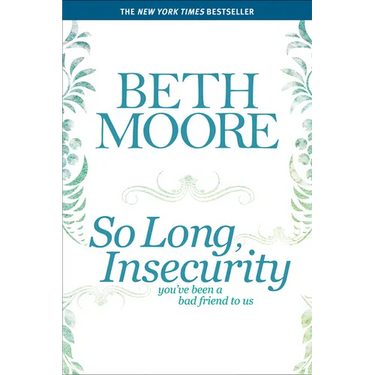 So Long, Insecurity: You've Been a Bad Friend to Us