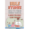 How to Teach in Sunday School: A Guide for Bible Class Teachers