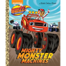 Mighty Monster Machines (Blaze and the Monster Machines)