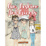 Fun, Fashion and Friends - Coloring Books Teens Edition