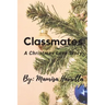 Classmates: A Christmas Love Story