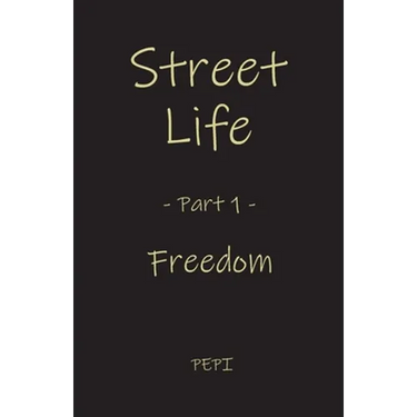 Street Life: Freedom