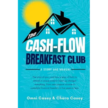 The Cash-Flow Breakfast Club: A Story and a Manual