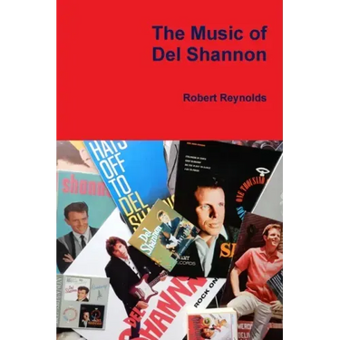 The Music of Del Shannon