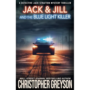 Jack & Jill and the Blue Light Killer: A Murder Mystery Thriller