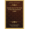 Introduction To The Study Of The Old Testament (1888)