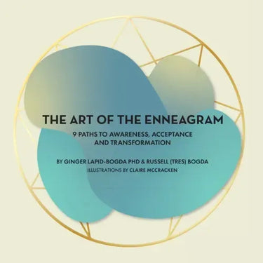 The Art of the Enneagram: 9 Paths to Awareness, Acceptance and Transformation