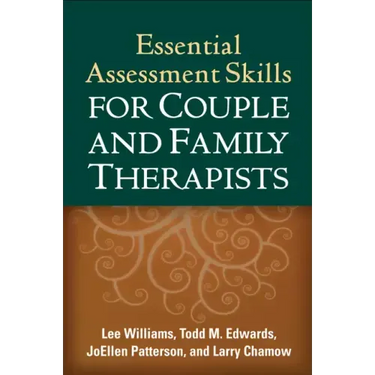 Essential Assessment Skills for Couple and Family Therapists