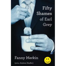 Fifty Shames of Earl Grey