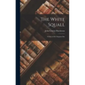 The White Squall: A Story of the Sargasso Sea