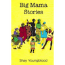 Big Mama Stories