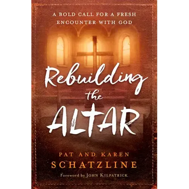 Rebuilding the Altar: A Bold Call for a Fresh Encounter with God