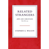 Related Strangers: Jews and Christians 70-170 C.E.
