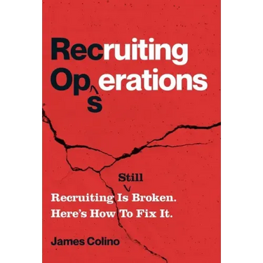 RecOps: Recruiting Is (Still) Broken. Here's How to Fix It.