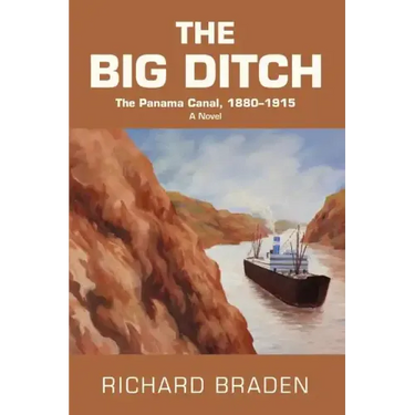 The Big Ditch: The Panama Canal, 1880-1915