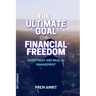 The ultimate goal of financial freedom