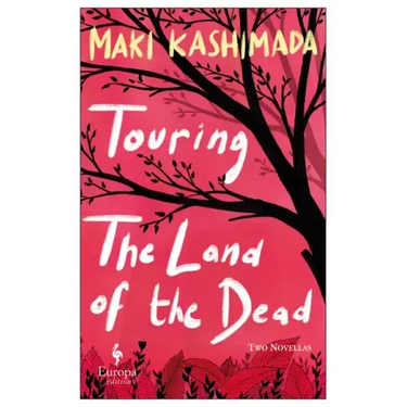 Touring the Land of the Dead (and Ninety-Nine Kisses)