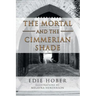 The Mortal and the Cimmerian Shade