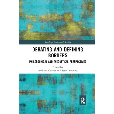 Debating and Defining Borders: Philosophical and Theoretical Perspectives