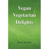 Vegan Vegetarian Delights