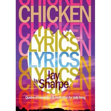 Chicken Lyrics: Quotes of Inspiration and Motivation for Daily Living