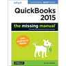QuickBooks 2015: The Missing Manual: The Official Intuit Guide to QuickBooks 2015