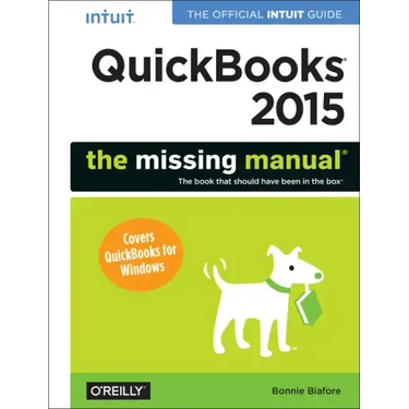 QuickBooks 2015: The Missing Manual: The Official Intuit Guide to QuickBooks 2015