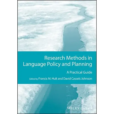 Research Methods in Language Policy and Planning: A Practical Guide