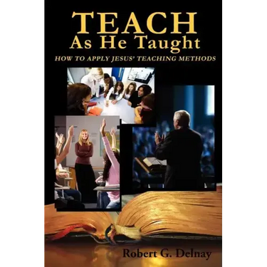 Teach as He Taught