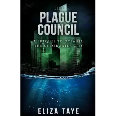 The Plague Council: A Prequel Short Story to Oceania: The Underwater City
