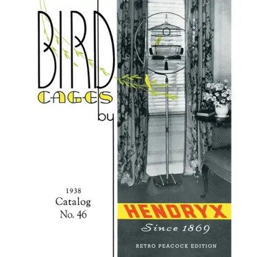Bird Cages by Hendryx (Retro Peacock Edition, 1938): 1938 Catalog No. 46